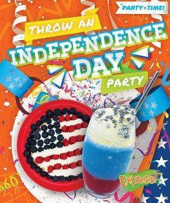 Throw an Independence Day Party - Neuenfeldt, Elizabeth