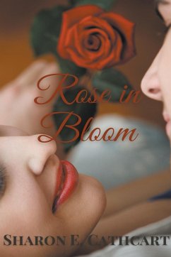 Rose in Bloom - Cathcart, Sharon E.