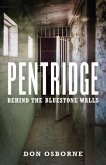 Pentridge: Behind the BlueStone Walls
