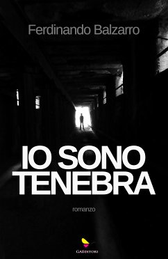 Io sono tenebra (eBook, ePUB) - Balzarro, Ferdinando