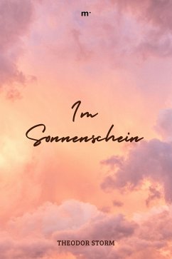 Im Sonnenschein (eBook, ePUB) - Storm, Theodor