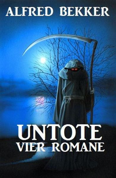 Untote: Vier Romane (eBook, ePUB) Untote: Vier Romane (eBook, ePUB)