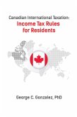 Canadian International Taxation: Income Tax Rules for Residents (eBook, ePUB)