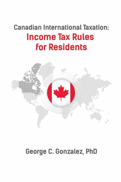 Canadian International Taxation: Income Tax Rules for Residents (eBook, ePUB)