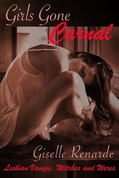 Cover Girls Gone Carnal: Lesbian Vamps, Witches and Weres (eBook, ePUB)
