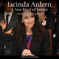 Jacinda Ardern: A New Kind of Leader (MP3-Download) - Chapman, Madeleine