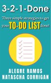 3-2-1-Done: Three Simple Strategies to get Your To-Do List Done! (eBook, ePUB)