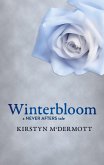Winterbloom (Never Afters, #6) (eBook, ePUB) Winterbloom (Never Afters, #6) (eBook, ePUB)