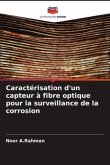 Caractérisation d'un capteur à fibre optique pour la surveillance de la corrosion