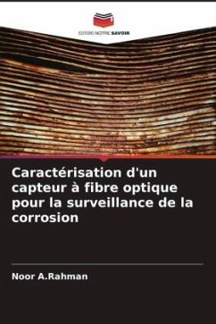 Caractérisation d'un capteur à fibre optique pour la surveillance de la corrosion - A.Rahman, Noor