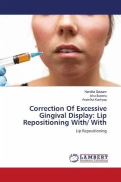 Correction Of Excessive Gingival Display: Lip Repositioning With/ With - Gautam, Nandita;Saxena, Isha;Kashyap, Anamika