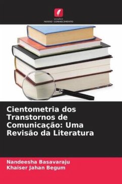 Cientometria dos Transtornos de Comunicação: Uma Revisão da Literatura - Basavaraju, Nandeesha;Jahan Begum, Khaiser