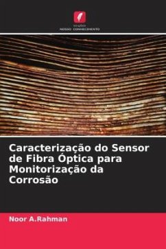 Caracterização do Sensor de Fibra Óptica para Monitorização da Corrosão - A.Rahman, Noor