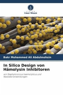 In Silico Design von Hämolysin Inhibitoren - Abdulmohsin, Bakr Mohammed Ali