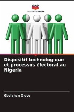 Dispositif technologique et processus électoral au Nigeria - Oloye, Gbolahan