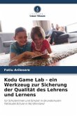 Kodu Game Lab - ein Werkzeug zur Sicherung der Qualität des Lehrens und Lernens
