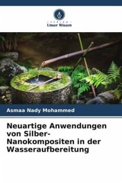 Cover Neuartige Anwendungen von Silber-Nanokompositen in der Wasseraufbereitung