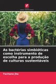 As bactérias simbióticas como instrumento de escolha para a produção de culturas sustentáveis