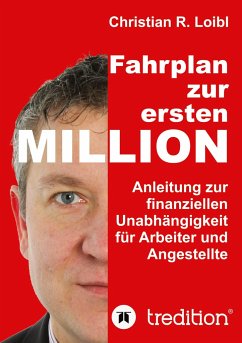 Fahrplan zur ersten Million - Loibl, Christian R.