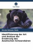 Identifizierung der Art und Analyse der Ernährung des Asiatischen Schwarzbären