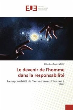 Le devenir de l'homme dans la responsabilité - Raoul NTIELE, Mbonken