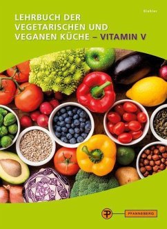 Lehrbuch der vegetarischen und veganen Küche - Vitamin V - Biehler, Matthias