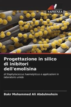 Progettazione in silico di inibitori dell'emolisina - Abdulmohsin, Bakr Mohammed Ali