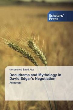 Docudrama and Mythology in David Edgar¿s Negotiation - Atta, Mohammed Saied