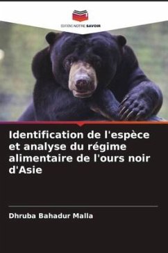 Identification de l'espèce et analyse du régime alimentaire de l'ours noir d'Asie - Malla, Dhruba Bahadur