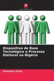 Dispositivo de Base Tecnológica e Processo Eleitoral na Nigéria