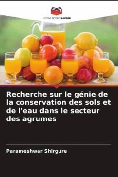 Recherche sur le génie de la conservation des sols et de l'eau dans le secteur des agrumes - Shirgure, Parameshwar