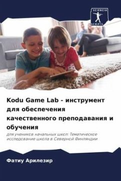 Kodu Game Lab - instrument dlq obespecheniq kachestwennogo prepodawaniq i obucheniq - Arilezir, Fatiu