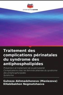 Traitement des complications périnatales du syndrome des antiphospholipides - Akhmadzhonova (Maniezova), Gulnoza;Negmatshaeva, KHabibakhon