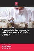 O papel da Antropologia Física na Saúde Pública Dentária