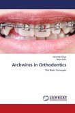 Archwires in Orthodontics