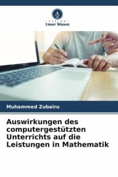 Auswirkungen des computergestützten Unterrichts auf die Leistungen in Mathematik - Zubairu, Muhammed