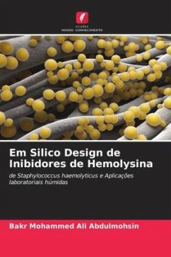 Em Silico Design de Inibidores de Hemolysina - Abdulmohsin, Bakr Mohammed Ali