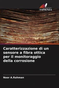 Caratterizzazione di un sensore a fibra ottica per il monitoraggio della corrosione - A.Rahman, Noor