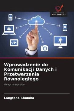 Wprowadzenie do Komunikacji Danych i Przetwarzania Równoleg¿ego - Shumba, Langtone