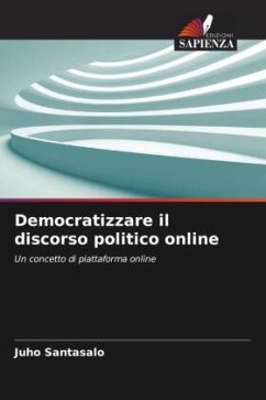 Democratizzare il discorso politico online - Santasalo, Juho