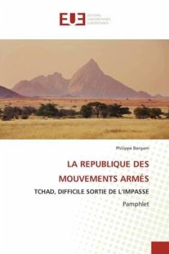 LA REPUBLIQUE DES MOUVEMENTS ARMÉS - Banyam, Philippe