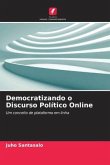 Democratizando o Discurso Político Online