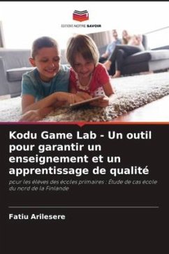 Kodu Game Lab - Un outil pour garantir un enseignement et un apprentissage de qualité - Arilesere, Fatiu