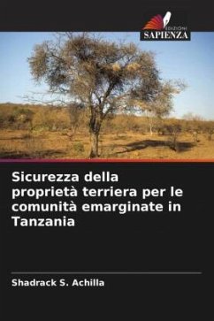 Sicurezza della proprietà terriera per le comunità emarginate in Tanzania - S. Achilla, Shadrack