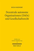 Dezentrale autonome Organisationen (DAOs) und Gesellschaftsrecht