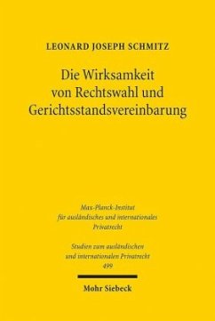 Die Wirksamkeit von Rechtswahl und Gerichtsstandsvereinbarung - Schmitz, Leonard Joseph