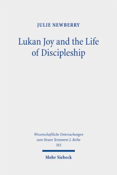 Lukan Joy and the Life of Discipleship - Newberry, Julie