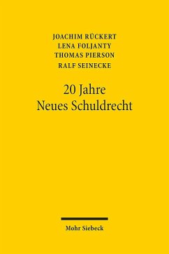 20 Jahre Neues Schuldrecht - Rückert, Joachim;Pierson, Thomas;Foljanty, Lena
