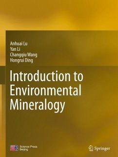 Introduction to Environmental Mineralogy - Lu, Anhuai;Li, Yan;Wang, Changqiu
