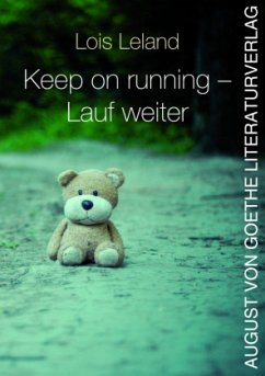 Keep on running - Lauf weiter - Leland, Lois